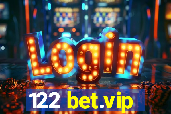 122 bet.vip